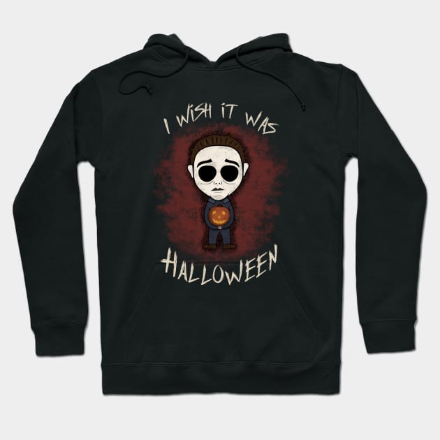 I wish it was Halloween Hoodie by Dapper Digital Designs